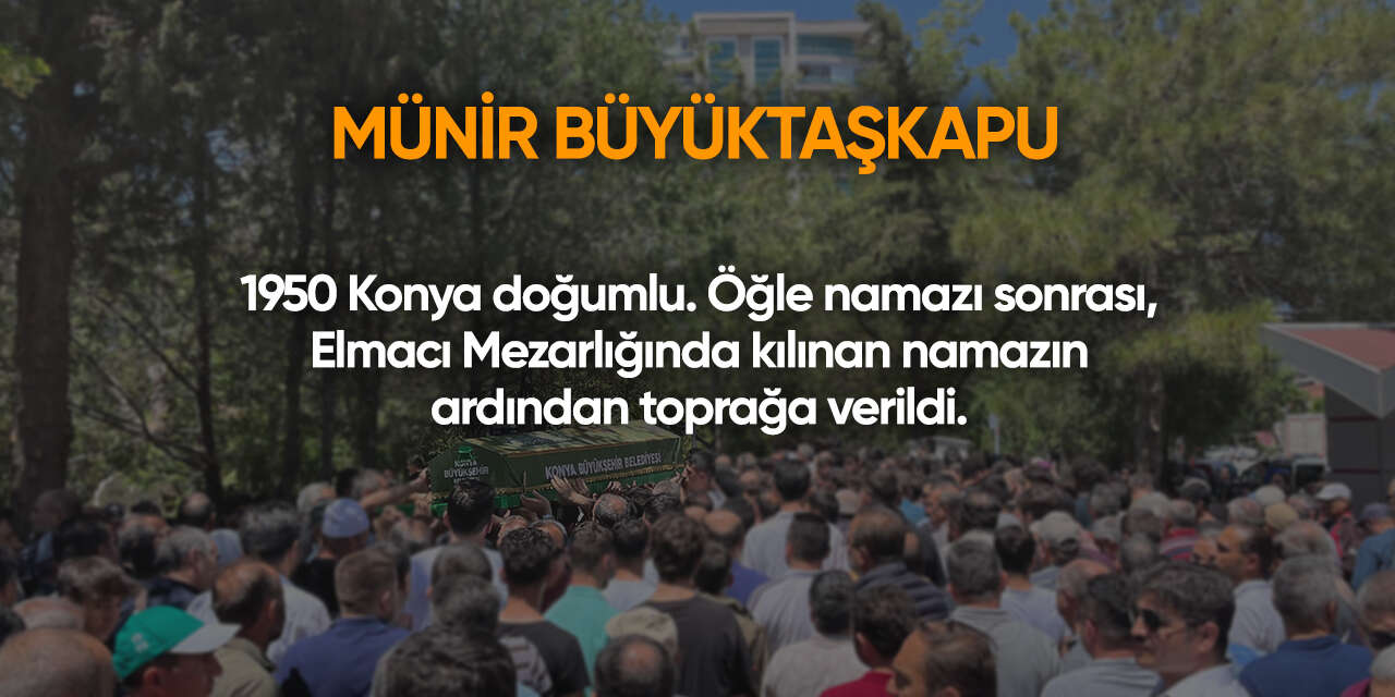 Konya'da bugün vefat edenler | 14 Mart 2026 9